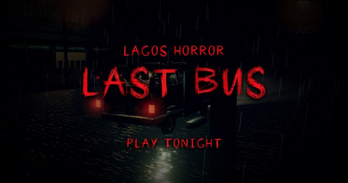 LAST BUS key art: the danfo in floodwater at night, with the title LAST BUS.